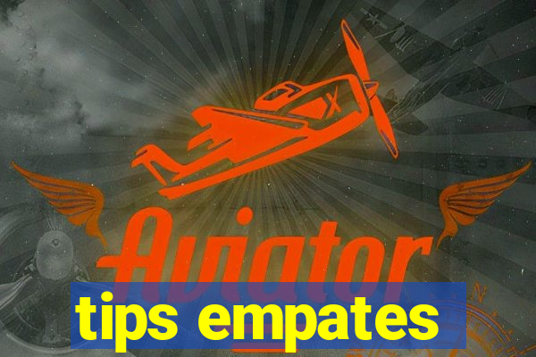 tips empates